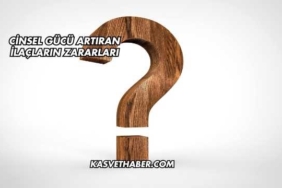 Cinsel Gücü Artıran İlaçların Zararları