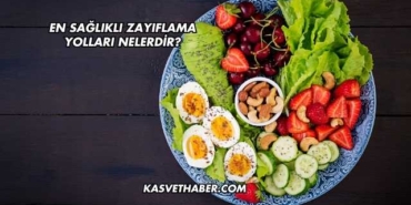 En Sağlıklı Zayıflama Yolları Nelerdir?