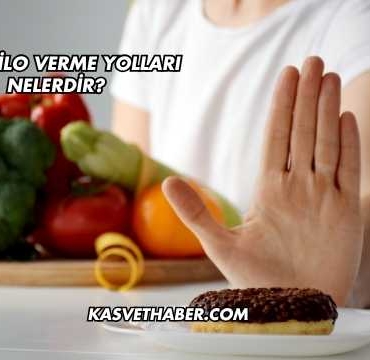 Evde Kilo Verme Yolları Nelerdir?