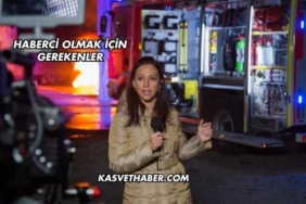 Haberci Olmak İçin Gerekenler