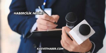 Habercilik Nedir?