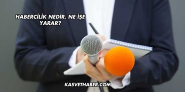 Habercilik Nedir, Ne İşe Yarar?