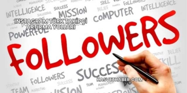 Instagram Türk Takipçi Artırma Yolları