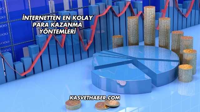 İnternetten En Kolay Para Kazanma Yöntemleri
