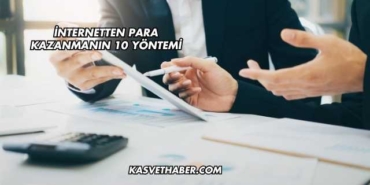 İnternetten Para Kazanmanın 10 Yöntemi