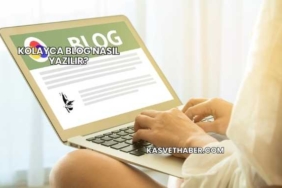 Kolayca Blog Nasıl Yazılır?