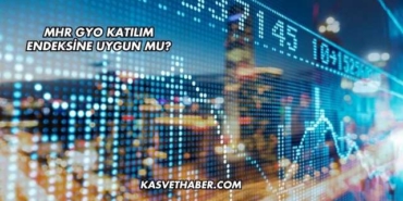 MHR GYO Katılım Endeksine Uygun mu?