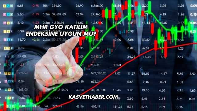 MHR GYO Katılım Endeksine Uygun mu?