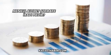 Menkul Kıymet Sermaye İradı Nedir?