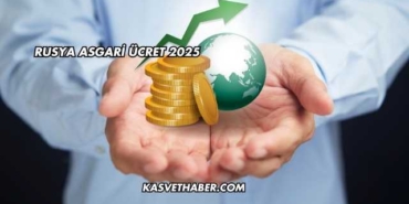 Rusya Asgari Ücret 2025