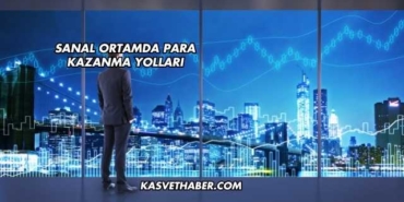 Sanal Ortamda Para Kazanma Yolları