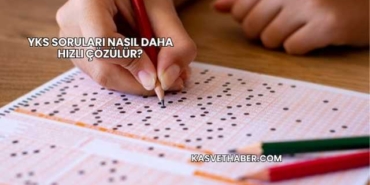 YKS Soruları Nasıl Daha Hızlı Çözülür?