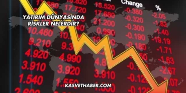 Yatırım Dünyasında Riskler Nelerdir?