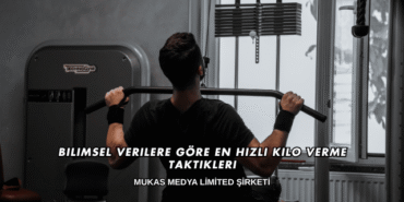 Bilimsel Verilere Göre En Hızlı Kilo Verme Taktikleri