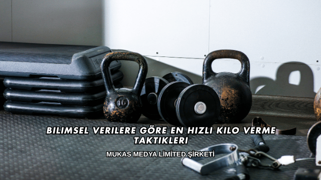Bilimsel Verilere Göre En Hızlı Kilo Verme Taktikleri