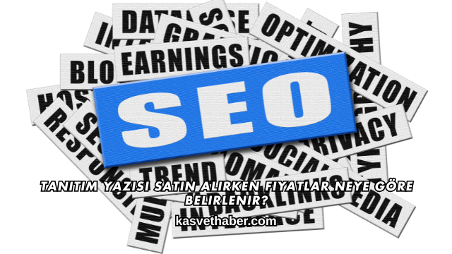 Tanıtım Yazısı Satın Alırken Fiyatlar Neye Göre Belirlenir?
