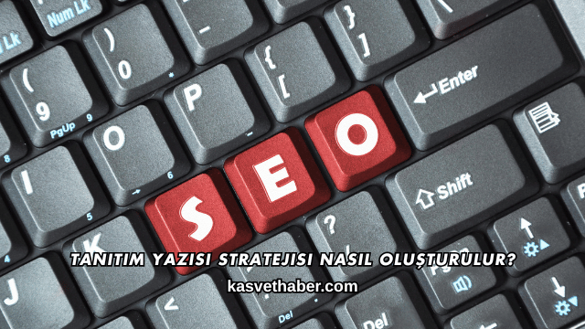 Tanıtım Yazısı Stratejisi Nasıl Oluşturulur?