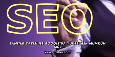 Tanıtım Yazısı ile Google'da Yükselmek Mümkün mü?