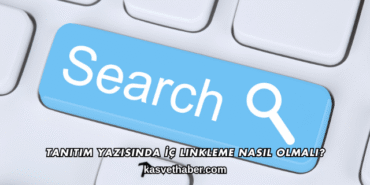 Tanıtım Yazısında İç Linkleme Nasıl Olmalı?
